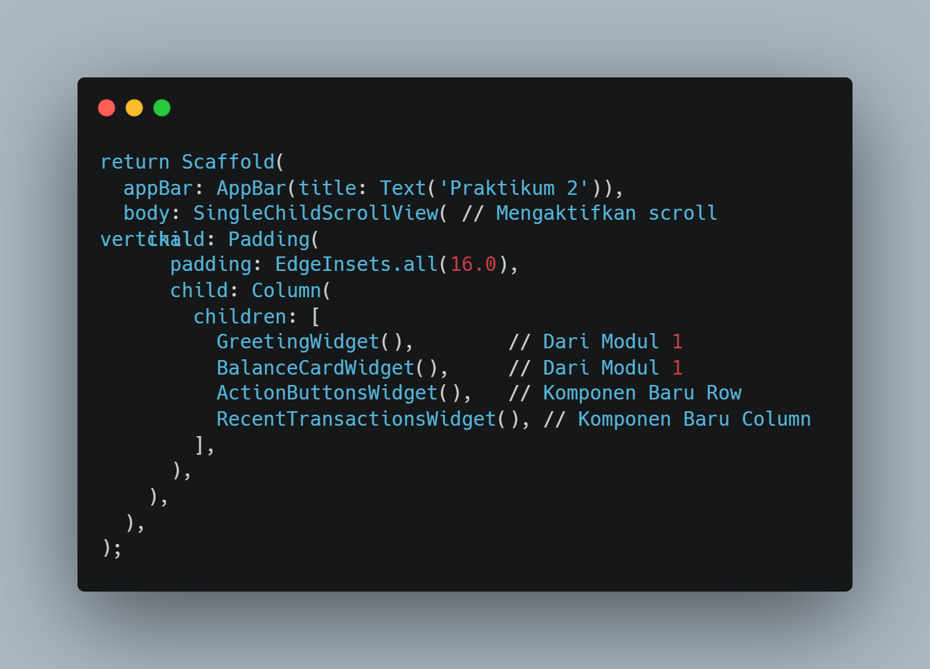 Screenshot kode Scaffold dengan SingleChildScrollView dan Padding integrasi dashboard