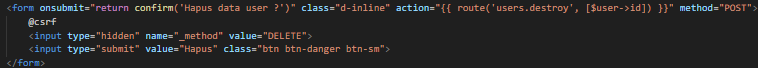 Screenshot: Kode tombol Hapus (form dengan onsubmit confirm, method POST, hidden _method DELETE, input submit 